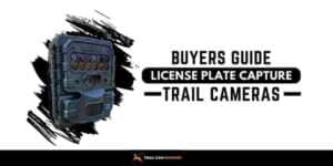 Buyers Guide to Find Best Trail Camera for License Plates Capture