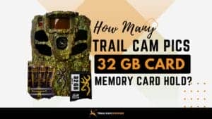 How-Many-Trail-Cam-Pics-Can-32GB-Memory-Card-Hold