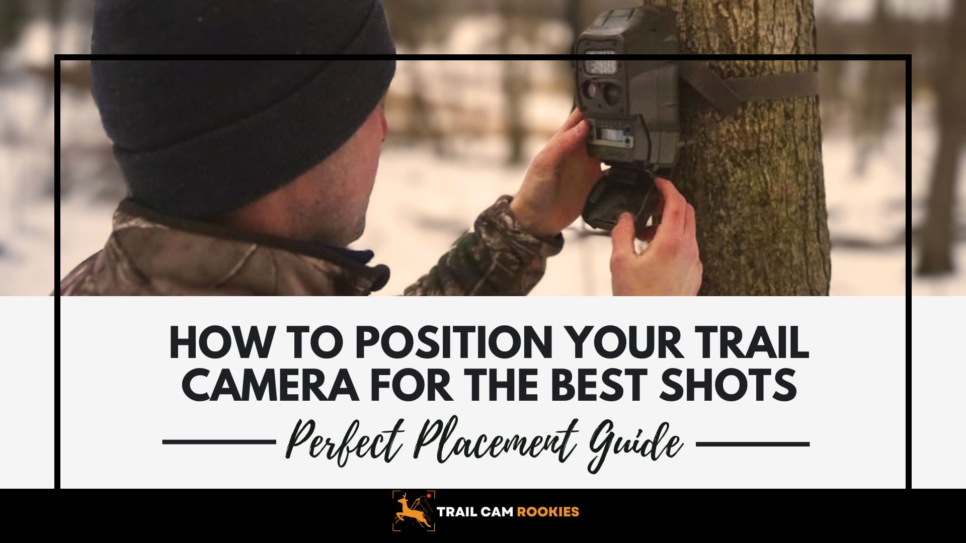 How to Position Your Trail Camera for the Best Shots